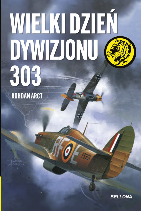Tytuł: Wielki dzień Dywizjonu 303
Autor: Bohdan Arct
Wydawnictwo: Bellona
Formaty: EPUB, MOBI
