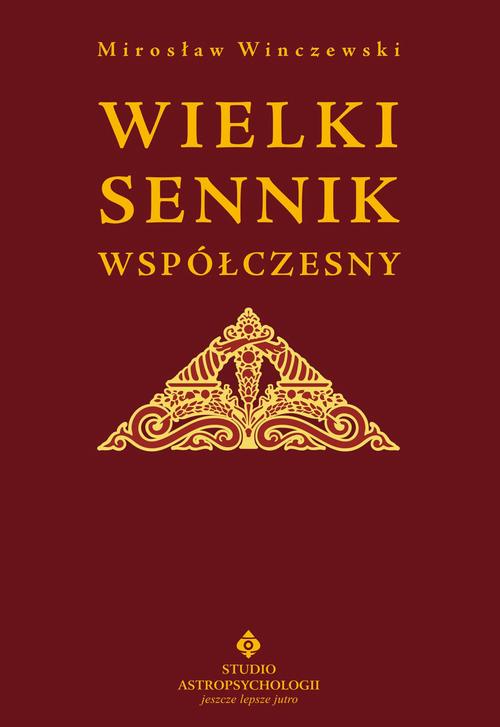 Tytuł: Wielki sennik współczesny
Autor: Mirosław Winczewski
Wydawnictwo: Studio Astropsychologii
Formaty: EPUB, PDF, MOBI