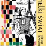 Tytuł: Wielki świat. Cykl Lata chwały. Tom 1
Autor: Pierre Lemaitre
Wydawnictwo: Albatros
Formaty: MOBI, EPUB
