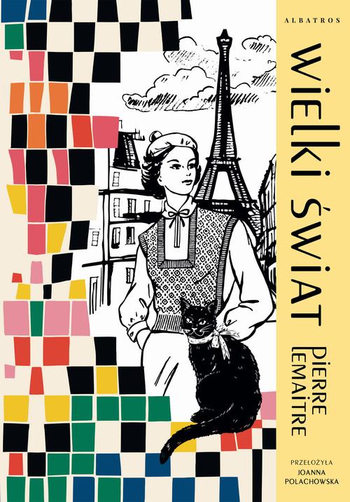 Tytuł: Wielki świat. Cykl Lata chwały. Tom 1
Autor: Pierre Lemaitre
Wydawnictwo: Albatros
Formaty: MOBI, EPUB