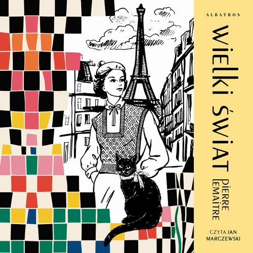 Tytuł: Wielki świat. Cykl Lata chwały. Tom 1
Autor: Pierre Lemaitre
Wydawnictwo: Albatros
Formaty: MP3