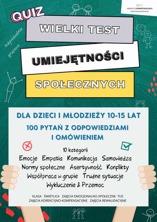 Tytuł: Wielki Test Umiejętności Społecznych dla dzieci i młodzieży 10-15 lat e-book. Pomoc edukacyjna do druku
Autor: Katarzyna Płuska
Wydawnictwo: Katarzyna Skoczylas-Płuska
Formaty: PDF
