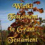 Tytuł: Wielki Testament. Le Grant Testament
Autor: Francois Villon
Wydawnictwo: Armoryka
Formaty: MOBI, EPUB