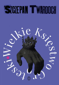 Tytuł: Wielkie Księstwo Groteski
Autor: Szczepan Twardoch
Wydawnictwo: Wydawnictwo Literackie
Formaty: EPUB, MOBI