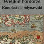 Tytuł: Wielkie Pomorze. Kontekst skandynawski
Autor: 
Wydawnictwo: Uniwersytet Pomorski w Słupsku
Formaty: PDF