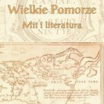 Wielkie Pomorze. Mit i literatura — okładka e-booka