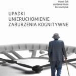 Tytuł: Wielkie Problemy Geriatryczne, t. 1. Upadki, unieruchomienie, zburzenia kognitywne
Autor: Marek Żak, Waldemar Brola, Dorota Rębak
Wydawnictwo: Uniwersytet Jana Kochanowskiego
Formaty: PDF