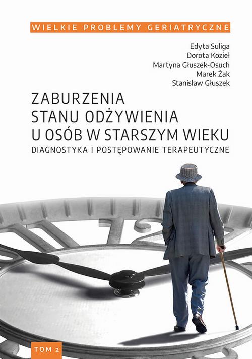 Tytuł: Wielkie Problemy Geriatryczne, t. 2. Zaburzenia stanu odżywienia u osób w starszym wieku diagnostyka i postępowanie terapeutyczne
Autor: Edyta Suliga, Dorota Kozieł, Martyna Głuszek-Osuch, Marek Żak, Stanisław Głuszek
Wydawnictwo: Uniwersytet Jana Kochanowskiego
Formaty: PDF
