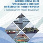 Tytuł: Wieloaspektowa ocena funkcjonowania jednostek śródlądowych i rzeczno-morskich z zastosowaniem modeli decyzyjnych
Autor: Magdalena Kaup
Wydawnictwo: Oficyna Wydawnicza Politechniki Warszawskiej
Formaty: PDF