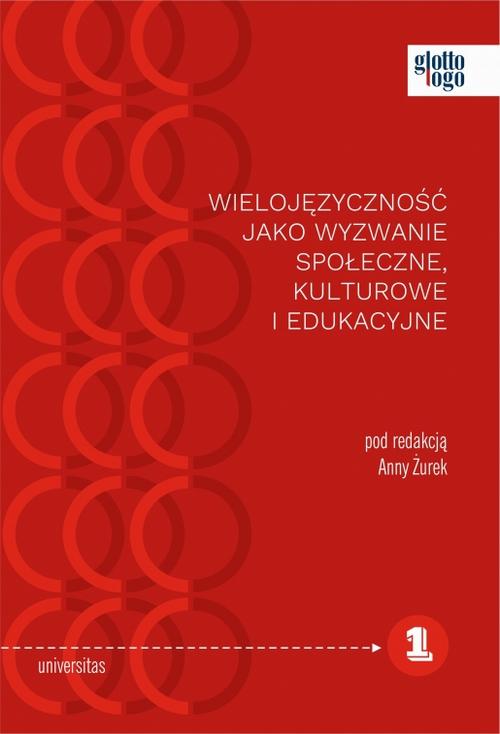 Tytuł: Wielojęzyczność jako wyzwanie społeczne kulturowe i edukacyjne
Autor: Anna Żurek
Wydawnictwo: Universitas
Formaty: PDF, EPUB, MOBI