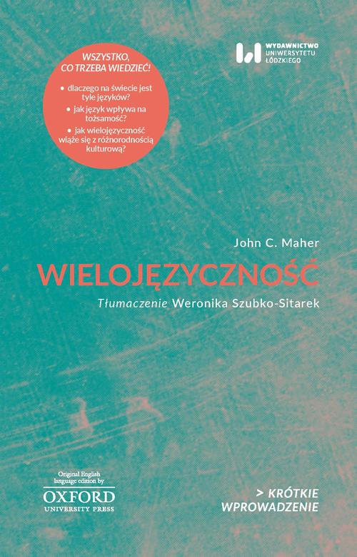 Tytuł: Wielojęzyczność
Autor: John C. Maher
Wydawnictwo: Wydawnictwo Uniwersytetu Łódzkiego
Formaty: MOBI, EPUB, PDF
