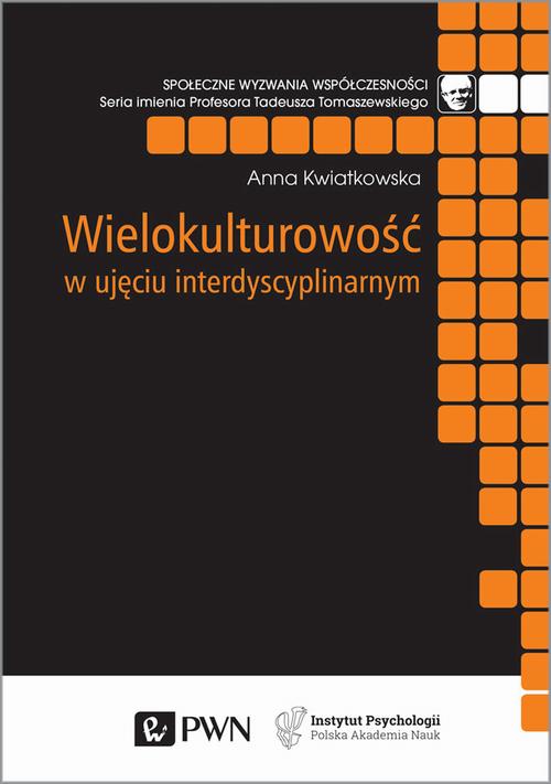 Tytuł: Wielokulturowość w ujęciu interdyscyplinarnym
Autor: Anna Kwiatkowska
Wydawnictwo: Wydawnictwo Naukowe PWN
Formaty: EPUB, MOBI