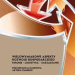Wielowymiarowe aspekty rozwoju gospodarczego. Finanse – logistyka – zarządzanie — okładka e-booka