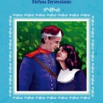 Wierna rzeka Stefana Żeromskiego. Streszczenie, analiza, interpretacja — okładka e-booka