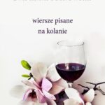Tytuł: Wiersze pisane na kolanie
Autor: Ewa Anna Sosnowska
Wydawnictwo: Wydawnictwo e-bookowo
Formaty: PDF