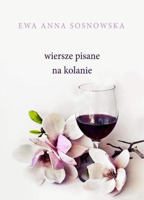 Tytuł: Wiersze pisane na kolanie
Autor: Ewa Anna Sosnowska
Wydawnictwo: Wydawnictwo e-bookowo
Formaty: PDF