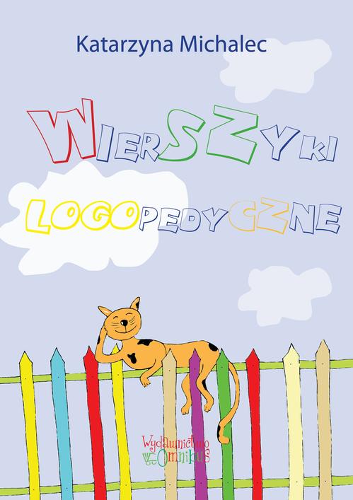 Tytuł: Wierszyki logopedyczne
Autor: Katarzyna Michalec
Wydawnictwo: Omnibus
Formaty: PDF