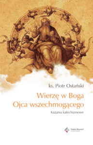 Tytuł: Wierzę w Boga Ojca wszechmogącego. Kazania katechizmowe cz.I
Autor: ks. Piotr Ostański
Wydawnictwo: Wydawnictwo Świętego Wojciecha
Formaty: EPUB, MOBI