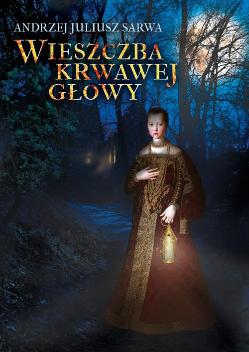 Tytuł: Wieszczba krwawej głowy
Autor: Andrzej Juliusz Sarwa
Wydawnictwo: Armoryka
Formaty: MOBI, EPUB