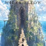 Tytuł: Wieża elfów. Cykl Odkrycia Riyrii. Tom 2
Autor: Michael J. Sullivan
Wydawnictwo: MAG
Formaty: EPUB, MOBI