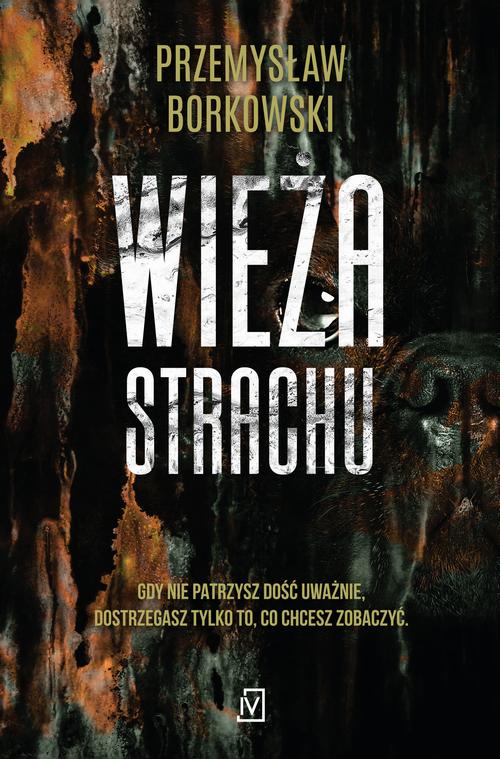 Tytuł: Wieża strachu
Autor: Przemysław Borkowski
Wydawnictwo: Czwarta Strona
Formaty: EPUB, MOBI