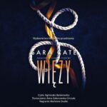 Tytuł: Więzy
Autor: Sara Cate
Wydawnictwo: NieZwykłe Zagraniczne
Formaty: MP3