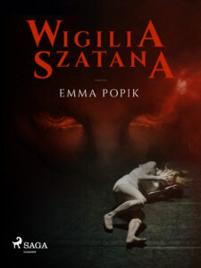 Tytuł: Wigilia szatana
Autor: Emma Popik
Wydawnictwo: SAGA Egmont
Formaty: EPUB, MOBI