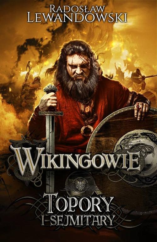 Tytuł: Wikingowie Topory i sejmitary
Autor: Radosław Lewandowski
Wydawnictwo: Księgarnia Autorska
Formaty: MOBI, EPUB