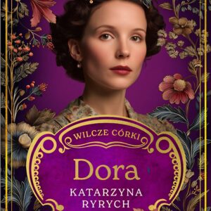 Tytuł: Wilcze córki. Dora. Tom 2
Autor: Katarzyna Ryrych
Wydawnictwo: Prószyński Media
Formaty: EPUB, MOBI