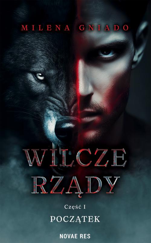 Wilcze rządy. Część I. Początek — okładka e-booka