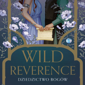 Tytuł: Wild Reverence. Dziedzictwo bogów
Autor: Rebecca Ross
Wydawnictwo: You&YA
Formaty: EPUB, MOBI