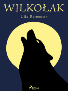 Tytuł: Wilkołak
Autor: Ulla Rasmussen
Wydawnictwo: SAGA Egmont
Formaty: EPUB, MOBI