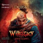 Tytuł: Wilkozacy. Tom 2. Krew z krwi
Autor: Rafał Dębski
Wydawnictwo: Storybox
Formaty: MP3