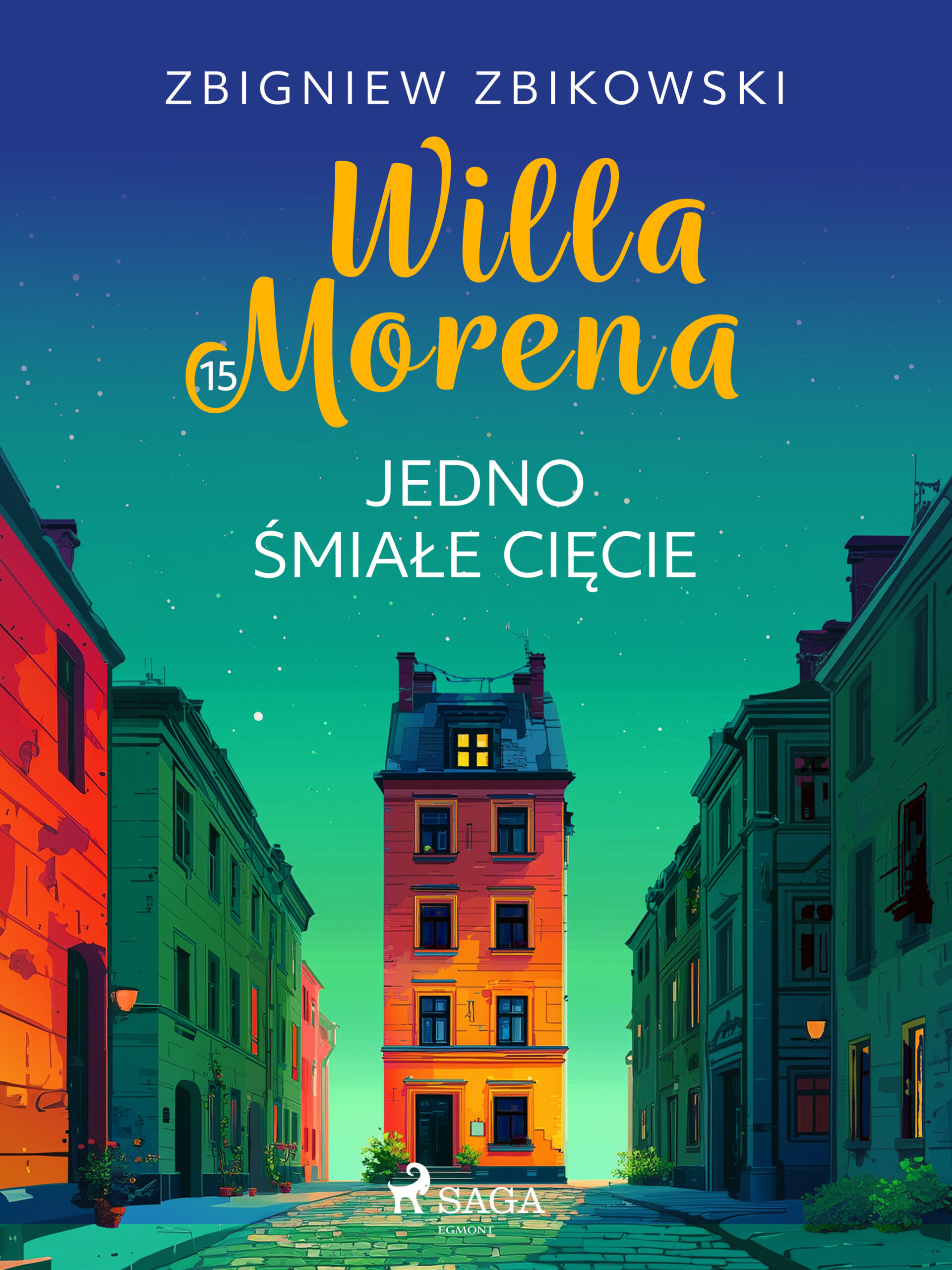 Tytuł: Willa Morena 15: Jedno śmiałe cięcie (#15)
Autor: Zbigniew Zbikowski
Wydawnictwo: SAGA Egmont
Formaty: EPUB, MOBI