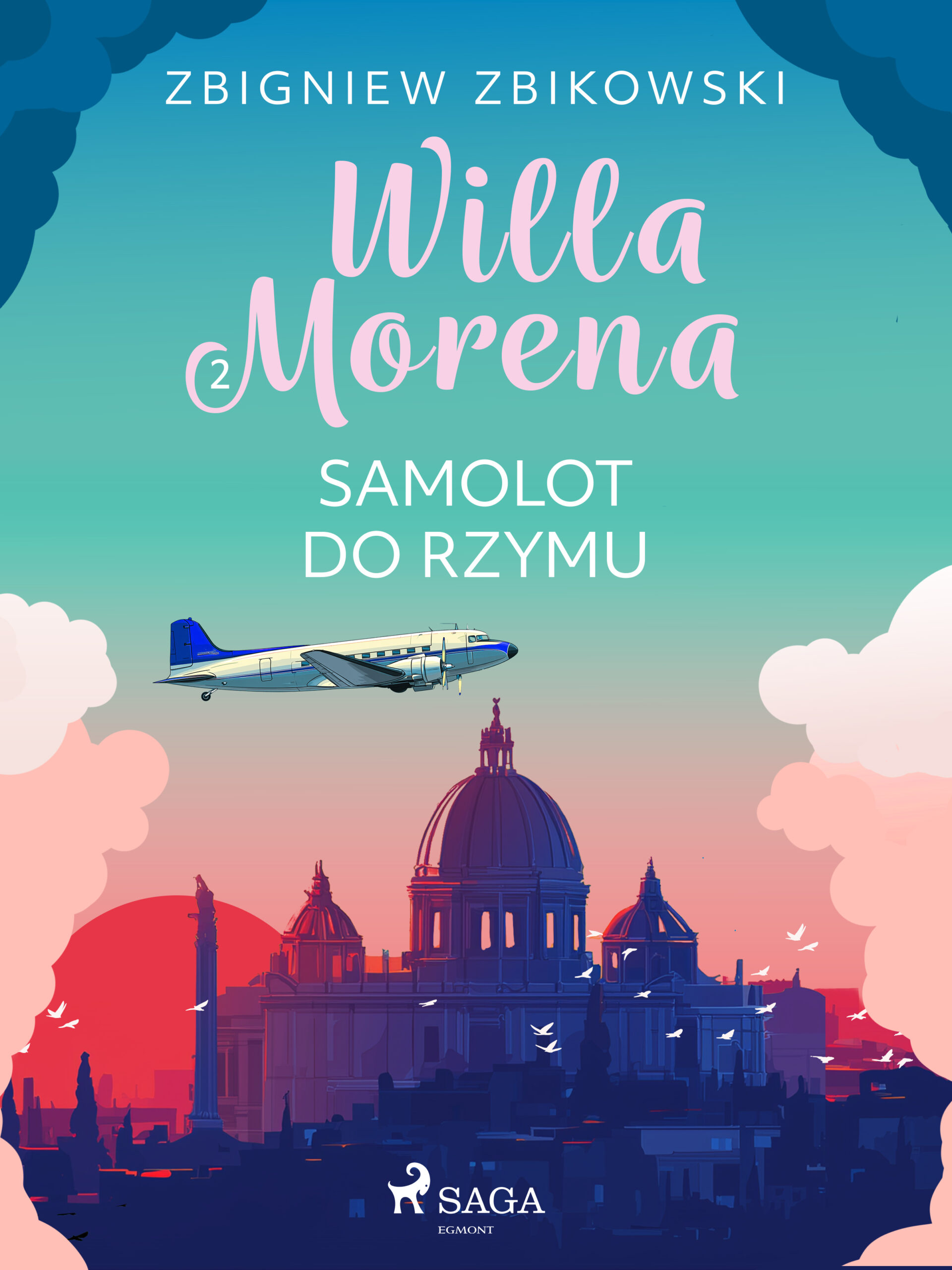 Tytuł: Willa Morena 2: Samolot do Rzymu (#2)
Autor: Zbigniew Zbikowski
Wydawnictwo: SAGA Egmont
Formaty: EPUB, MOBI