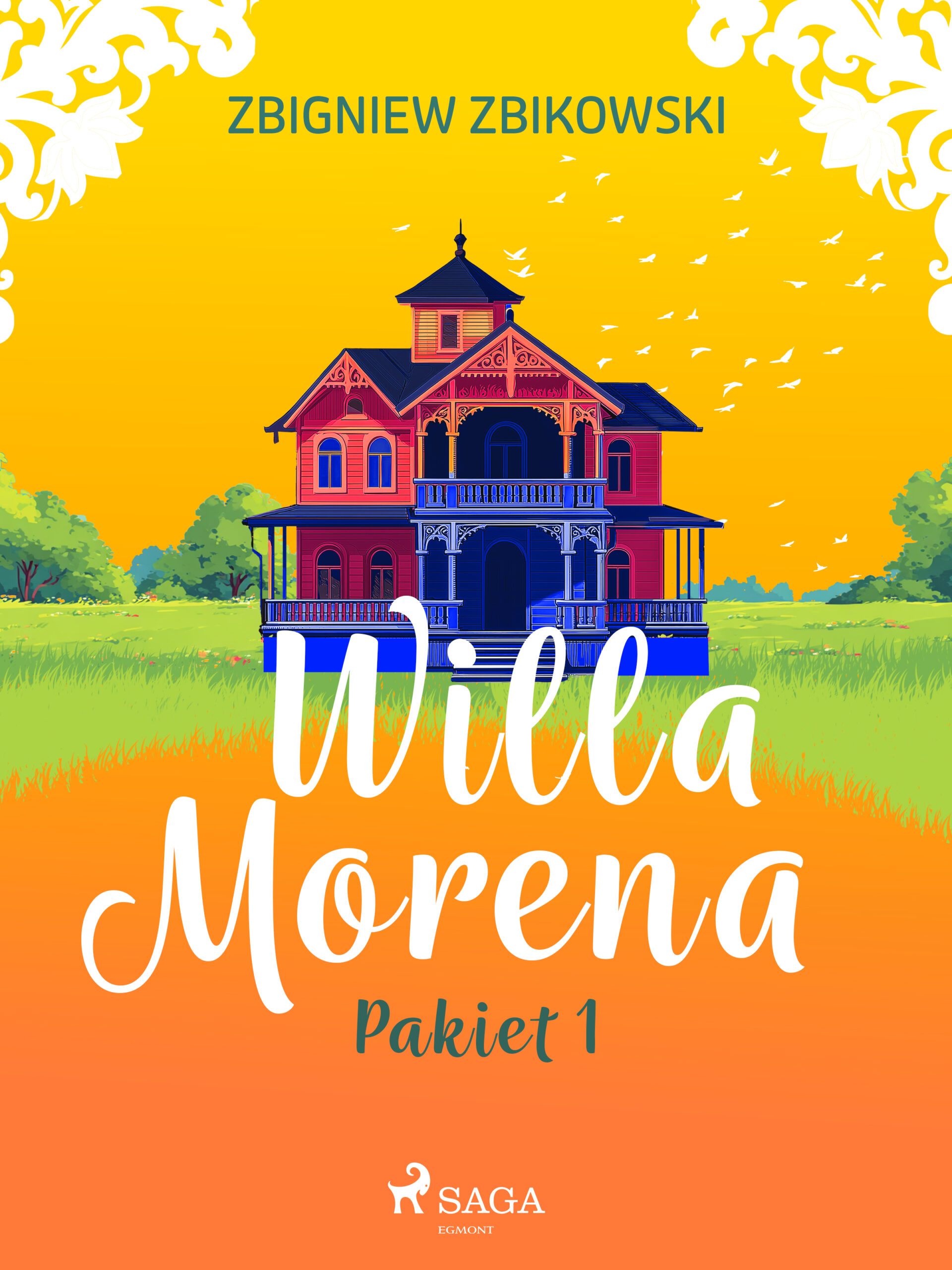 Tytuł: Willa Morena - pakiet 1 (#1)
Autor: Zbigniew Zbikowski
Wydawnictwo: SAGA Egmont
Formaty: EPUB, MOBI