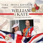 Tytuł: William i Kate. Zwyczajna królewska miłość
Autor: Iwona Kienzler
Wydawnictwo: Storybox
Formaty: MP3