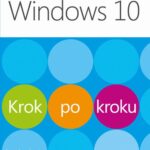 Tytuł: Windows 10 Krok po kroku
Autor: Joan Lambert, Steve Lambert
Wydawnictwo: Promise
Formaty: PDF