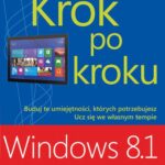 Tytuł: Windows 8.1 Krok po kroku
Autor: Rusen Ciprian Adrian And Ballew Joli
Wydawnictwo: Promise
Formaty: PDF