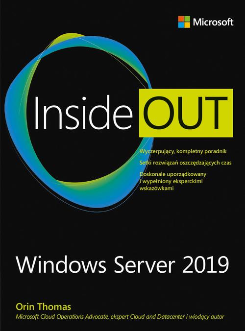 Tytuł: Windows Server 2019 Inside Out
Autor: Orin Thomas
Wydawnictwo: Promise
Formaty: PDF