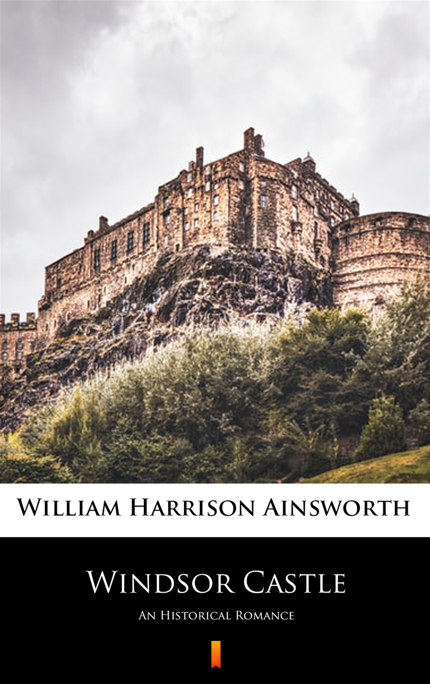 Tytuł: Windsor Castle. An Historical Romance
Autor: William Harrison Ainsworth
Wydawnictwo: KtoCzyta.pl
Formaty: EPUB, MOBI