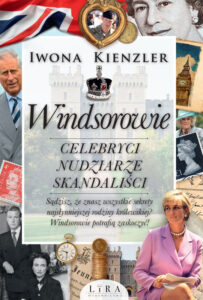 Tytuł: Windsorowie. Celebryci, nudziarze, skandaliści
Autor: Iwona Kienzler
Wydawnictwo: Wydawnictwo Lira
Formaty: EPUB, MOBI