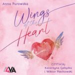 Tytuł: Wings of the Heart
Autor: Anna Purowska
Wydawnictwo: Books4YA
Formaty: MP3