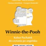 Tytuł: Winnie-the-Pooh. Kubuś Puchatek do czytania po angielsku
Autor: Dariusz Jemielniak, Marta Fihel, Alan Alexander Milne, Grzegorz Komerski, Marcin Jażyński
Wydawnictwo: Wydawnictwo Słówko
Formaty: EPUB, MOBI