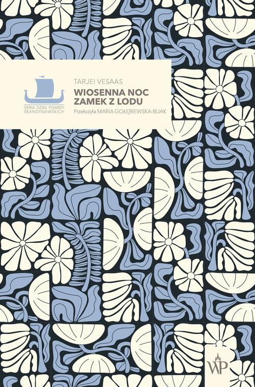 Tytuł: Wiosenna noc/ Zamek z lodu
Autor: Tarjei Vesaas
Wydawnictwo: Poznańskie
Formaty: MOBI, EPUB