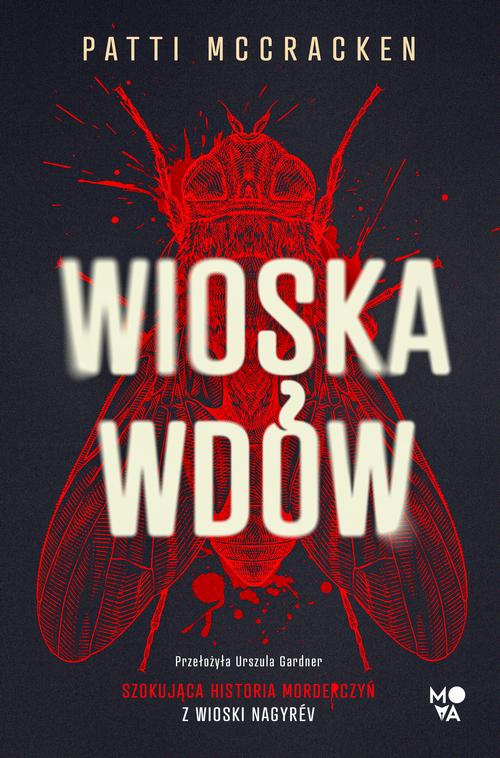Tytuł: Wioska wdów
Autor: Patti McCracken
Wydawnictwo: Mova
Formaty: MOBI, EPUB