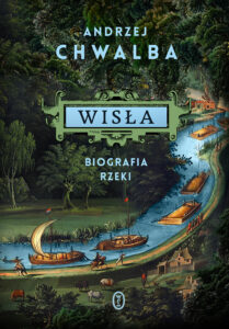 Tytuł: Wisła. Biografia rzeki
Autor: Andrzej Chwalba
Wydawnictwo: Wydawnictwo Literackie
Formaty: EPUB, MOBI