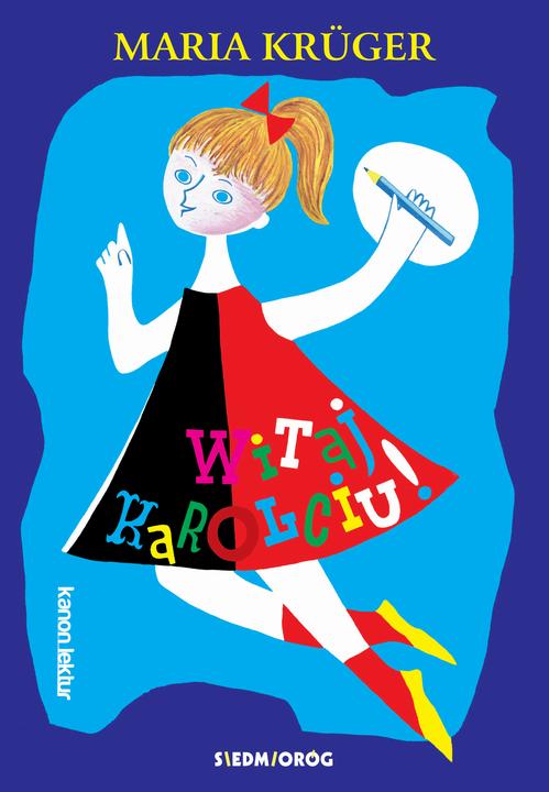 Tytuł: Witaj Karolciu!
Autor: Maria Krüger
Wydawnictwo: Siedmioróg
Formaty: EPUB, MOBI