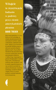 Tytuł: Witajcie w rezerwacie. Indianin w podróży przez ziemie amerykańskich plemion
Autor: David Treuer
Wydawnictwo: Wydawnictwo Czarne
Formaty: EPUB, MOBI