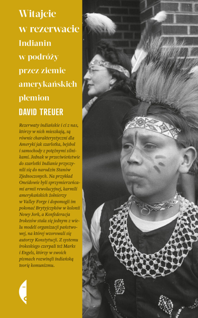 Tytuł: Witajcie w rezerwacie. Indianin w podróży przez ziemie amerykańskich plemion
Autor: David Treuer
Wydawnictwo: Wydawnictwo Czarne
Formaty: EPUB, MOBI